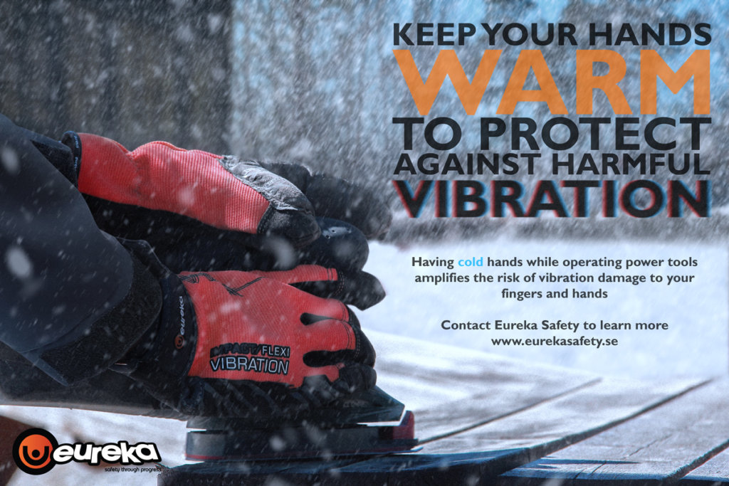 Keep your hands warm while using vibrating tools! Eureka